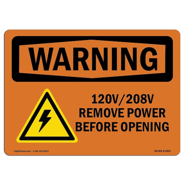 OSHA WARNING Sign, 120V 208V Remove power before opening, 24in X 18in Decal, 18" W, 24" L, Landscape